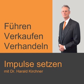 Impulse setzen: Führen, Verkaufen, Verhandeln