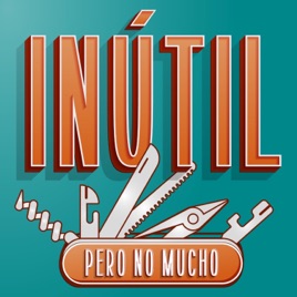 Inútil Pero No Mucho