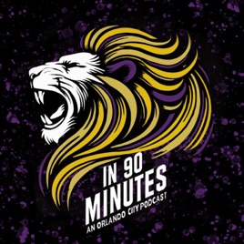 In 90 minutes, Orlando City podcast