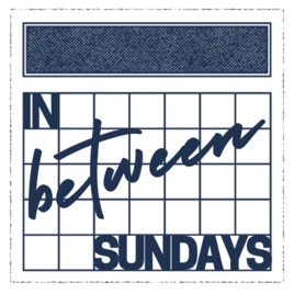 In Between Sundays