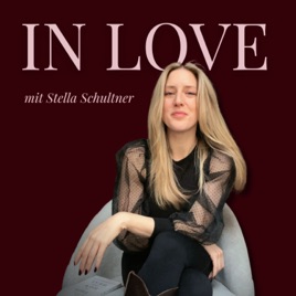IN LOVE - Dein Podcast über Dating, Liebe und Beziehungen
