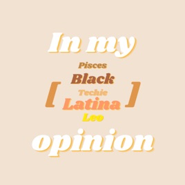 In My [Blank] Opinion