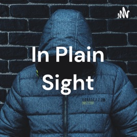 In Plain Sight