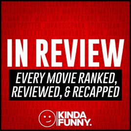 In Review: Movies Ranked, Reviewed, & Recapped – A Kinda Funny Podcast