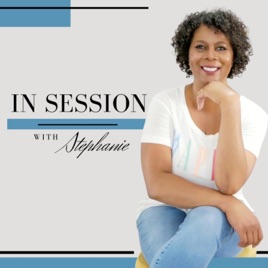 IN SESSION WITH STEPHANIE
