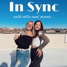 In Sync with Allie and Maeve