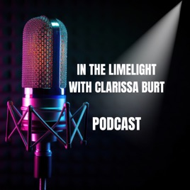 In the Limelight with Clarissa Burt