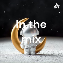 In the mix