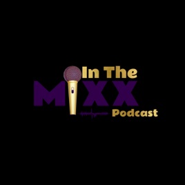 In The Mixx Podcast