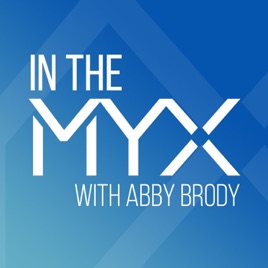 In the MYX with Abby Brody