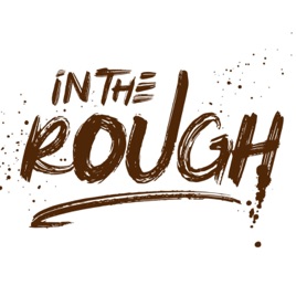 In the Rough