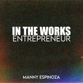 In the works Entrepreneur