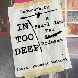 In Too Deep - A Pearl Jam Fan Podcast