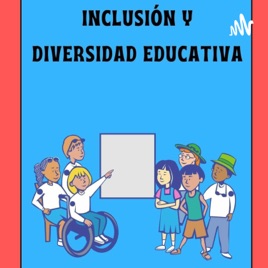 Inclusión y Diversidad Educativa