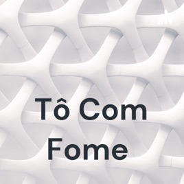 Tô Com Fome