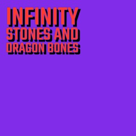 Infinity Stones and Dragon Bones