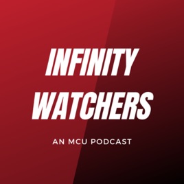 Infinity Watchers - An MCU Podcast