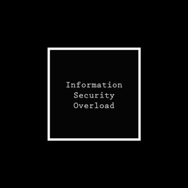 Information Security Overload