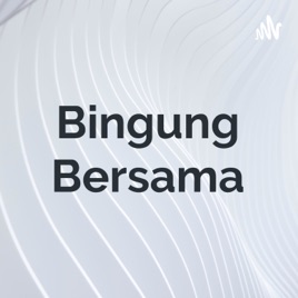 Bingung Bersama