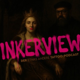 inkerview - Der etwas andere Tattoo-Podcast