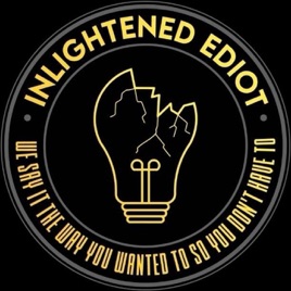INLIGHTENED EDIOT