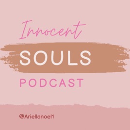 Innocent souls podcast