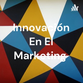 Innovación En El Marketing