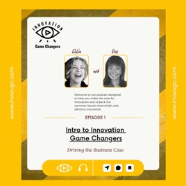 Innovation Game Changers with Dee & Ellia