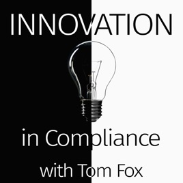 Innovation in Compliance with Tom Fox