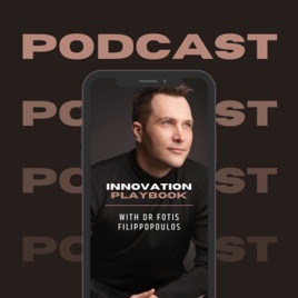 INNOVATION PLAYBOOK με τον Δρ Φώτη Φιλιππόπουλο