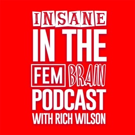 Insane In The Fem Brain