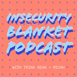 Insecurity Blanket