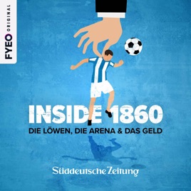 Inside 1860 - Die Löwen, die Arena und das Geld