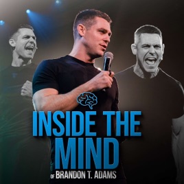 Inside The Mind of Brandon T. Adams