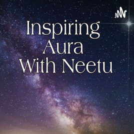 Inspiring Aura With Neetu