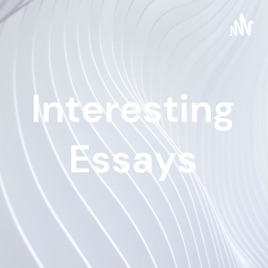 Interesting Essays