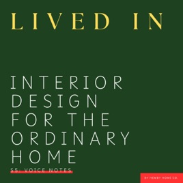 Interior design for the ordinary home - Lived In