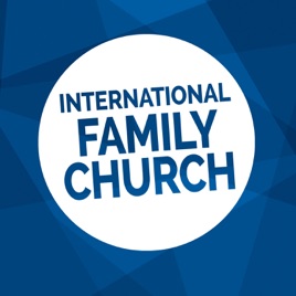 International Family Church Podcast