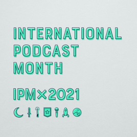 International Podcast Month