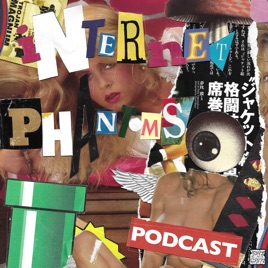 Internet Phantoms Podcast