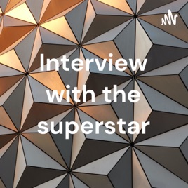 Interview with the superstar