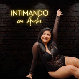 Intimando con Andre Podcast