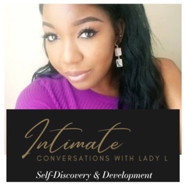 Intimate Conversations with Lady L