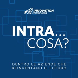 Intra…cosa? Dentro le aziende che reinventano il Futuro