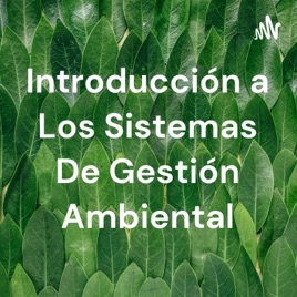Introducción a Los Sistemas De Gestión Ambiental