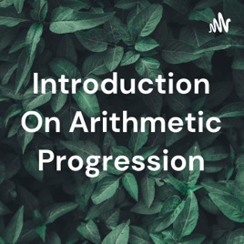 Introduction On Arithmetic Progression
