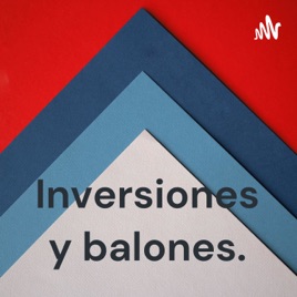 Inversiones y balones.