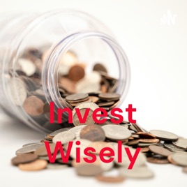 Invest Wisely
