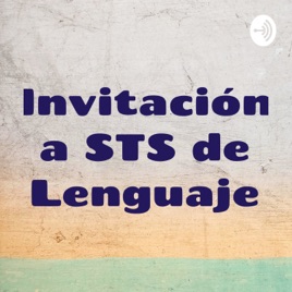 Invitación a STS de Lenguaje
