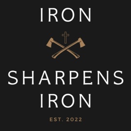 IRON SHARPENS IRON